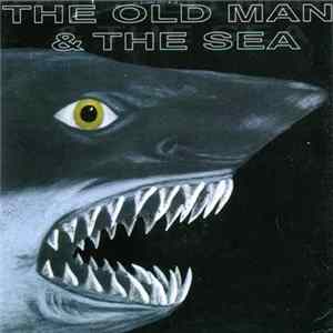 Download The Old Man & The Sea - The Old Man & The Sea