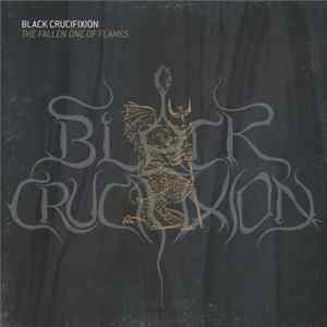 Download Black Crucifixion - The Fallen One Of Flames