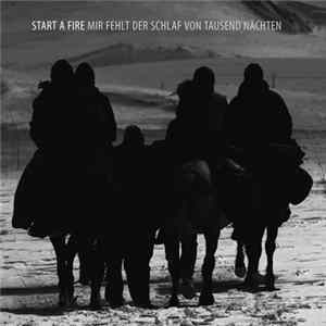 Download Start A Fire - Mir Fehlt Der Schlaf Von Tausend Nächten