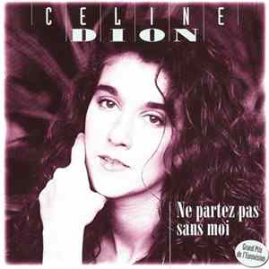 Download Celine Dion - Ne Partez Pas Sans Moi