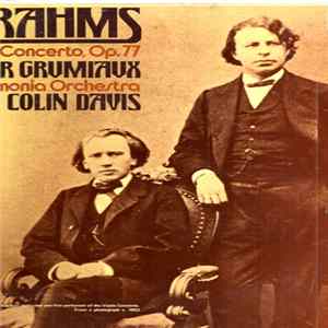 Download Johannes Brahms, Arthur Grumiaux, New Philharmonia Orchestra, Sir Colin Davis - Violin Concerto,Op.77