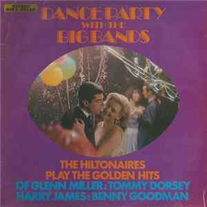 Download The Hiltonaires - Dance Party With The Big Bands