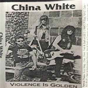 Download China White - Violence Is Golden