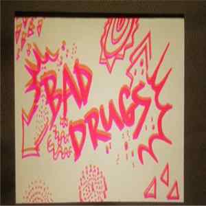 Download Bad Drugs - Chilling In The Name Of