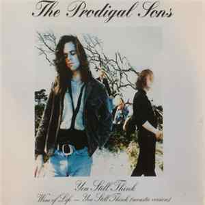 Download The Prodigal Sons - You Still Think