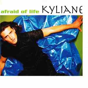 Download Kyliane - Afraid Of Life