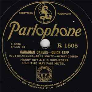 Download Harry Roy And His Orchestra - Canadian Capers / Tiger Rag