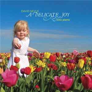 Download David Nevue - A Delicate Joy