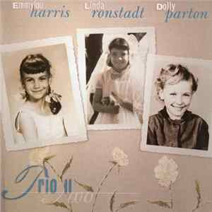 Download Emmylou Harris, Linda Ronstadt, Dolly Parton - Trio II