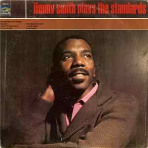 Download The Jimmy Smith Trio - Jimmy Smith Plays The Standards
