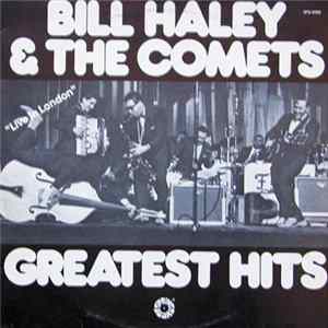 Download Bill Haley & The Comets - Greatest Hits (Live In London)
