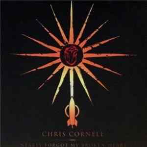 Download Chris Cornell - Nearly Forgot My Broken Heart