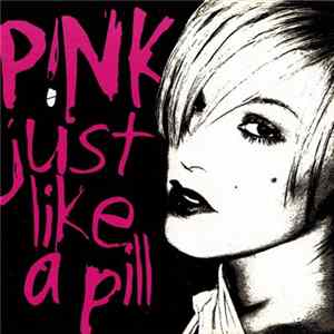 Download P!NK - Just Like A Pill