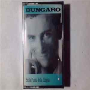 Download Bungaro - Sulla Punta Della Lingua