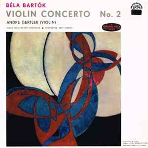 Download Béla Bartók, André Gertler, The Czech Philharmonic Orchestra ∙ Karel Ančerl - Violin Concerto No. 2