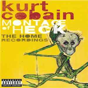 Download Kurt Cobain - Montage Of Heck: The Home Recordings