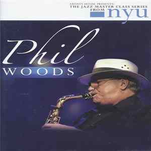 Download Phil Woods - The Jazz Master Class Series From NYU