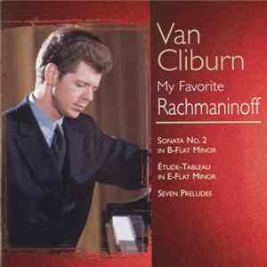 Download Rachmaninoff - Van Cliburn - My Favorite Rachmaninoff