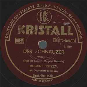 Download August Batzem - Der Schnäuzer / Un Der Vatter Un De Mutter Un De Omama......