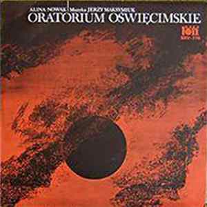 Download Alina Nowak, Jerzy Maksymiuk - Oratorium Oświęcimskie = Auschwitz Oratorio