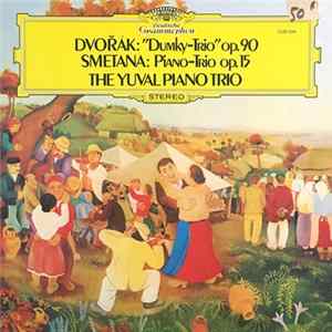 Download Dvořák / Smetana / The Yuval Piano Trio - Dvořák: "Dumky-Trio" Op. 90 • Smetana: Piano-Trio Op. 15