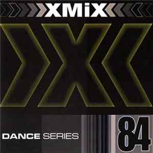 Download Various - X-Mix Dance Series 84