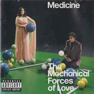 Download Medicine - The Mechanical Forces Of Love