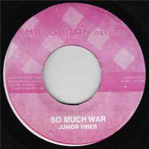 Download Junior Vibes / White-Cat - So Much War / Girls Dem Man