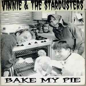 Download Vinnie & The Stardüsters - Bake My Pie / Houses
