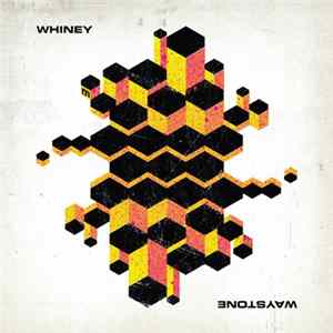 Download Whiney - Waystone
