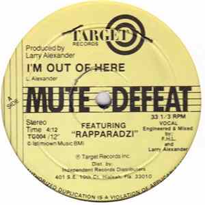 Download Mute Defeat Featuring Rapparadzi - I'm Out Of Here
