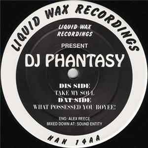 Download DJ Phantasy - What Possessed You Boyee!