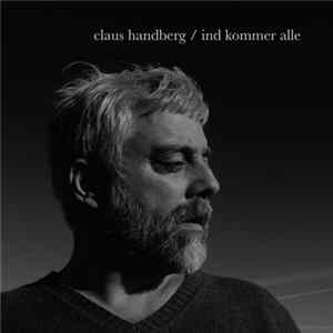 Download Claus Handberg - Ind Kommer Alle