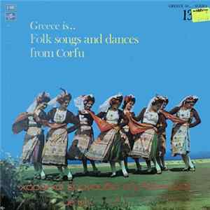 Download George Katsaros, Spiros Hartofilakas, John Chondroyannis, Rena Vlachopoulou - Greece Is... Folk Songs And Dances From Corfu