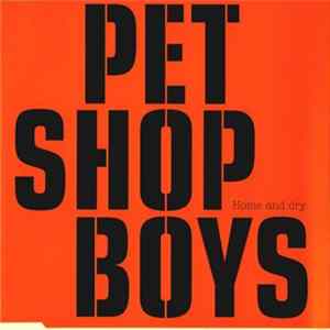 Download Pet Shop Boys - Home And Dry