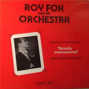 Download Roy Fox & His Orchestra - Strictly Instrumental