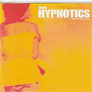 Download Thee Hypnotics - Earth Blues '99
