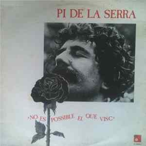 Download Pi De La Serra - No Es Possible El Que Visc