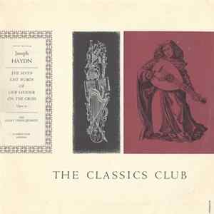 Download Joseph Haydn, The Guilet String Quartet - The Seven Last Words Of Our Saviour On The Cross, Opus 51
