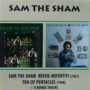 Download Sam The Sham And The Pharaohs - Sam The Sham Revue-Nefertiti / Ten Of Pentacles + 8 Bonus Tracks