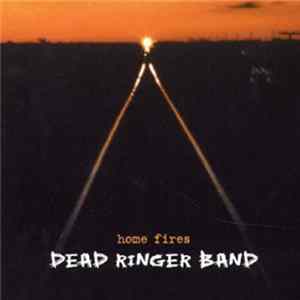 Download Dead Ringer Band - Home Fires