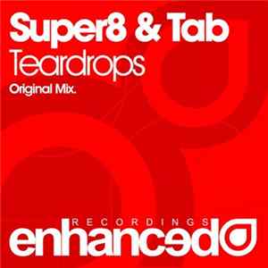 Download Super8 & Tab - Teardrops