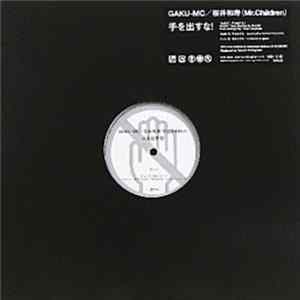 Download Gaku-MC ／ 桜井和寿（Mr.Children） - 手を出すな!