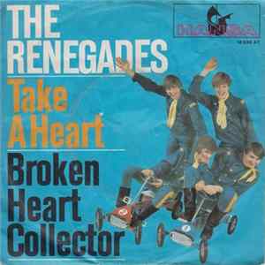 Download The Renegades - Take A Heart / Broken Heart Collector