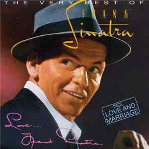 Download Frank Sinatra - The Very Best Of Frank Sinatra - Love...From Frank Sinatra