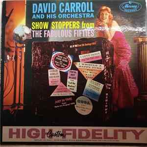 Download David Carroll & His Orchestra - Show Stoppers From The Fabulous Fifties