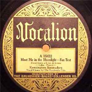 Download Kensington Serenaders - Meet Me In The Moonlight / Lay Me Down To Sleep In Carolina