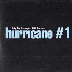 Download Hurricane #1 - Only The Strongest Will Survive