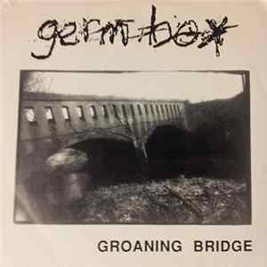 Download Germbox - Groaning Bridge