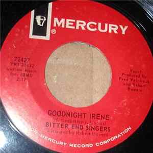 Download The Bitter End Singers - Goodnight Irene